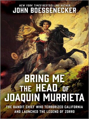 cover image of Bring Me the Head of Joaquin Murrieta